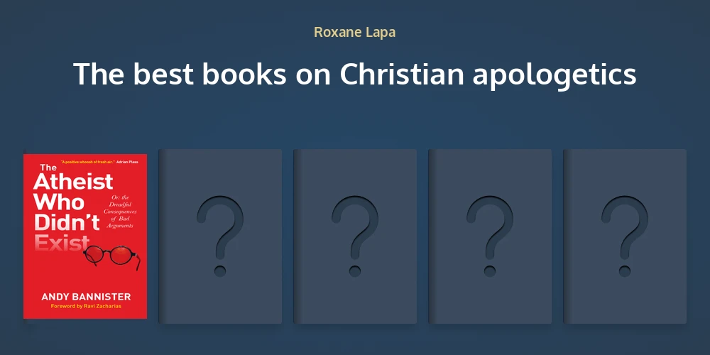 The best books on Christian apologetics