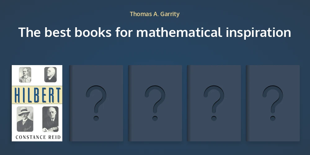Thomas A. Garrity's favorite books for mathematical inspiration