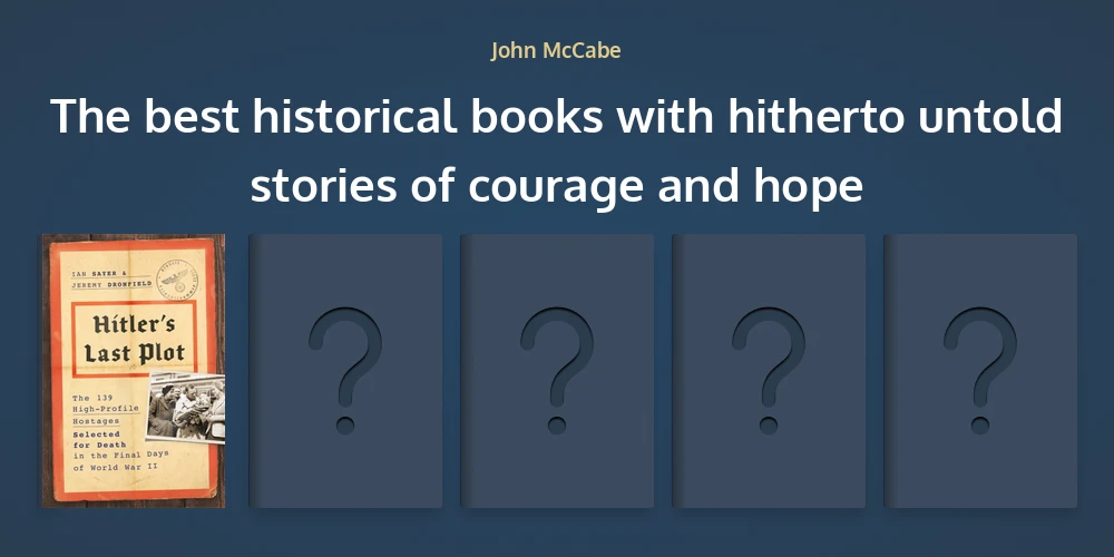 John McCabe's favorite historical books with hitherto untold stories of ...