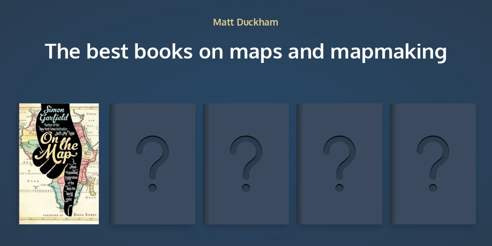 The Best Books On Maps And Mapmaking